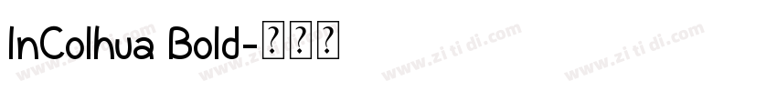 InColhua Bold字体转换